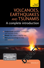 Volcanoes, Earthquakes and Tsunamis (A Complete Introduction: Teach Yourself) by David Rothery, 9781473601703