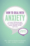 How to Deal with Anxiety by Lee Kannis-Dymand, Janet D. Carter, 9781473602151