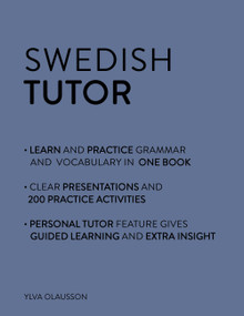 Swedish Tutor: Grammar and Vocabulary Workbook (Learn Swedish with Teach Yourself) (Advanced beginner to upper intermediate course) by Ylva Olausson, 9781473604414