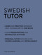 Swedish Tutor: Grammar and Vocabulary Workbook (Learn Swedish with Teach Yourself) (Advanced beginner to upper intermediate course) by Ylva Olausson, 9781473604414