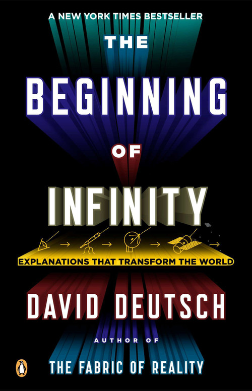The Beginning of Infinity (Explanations That Transform the World) by David Deutsch, 9780143121350