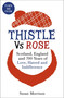 Thistle Versus Rose by Susan Morrison, Albert Jack, 9781473605015
