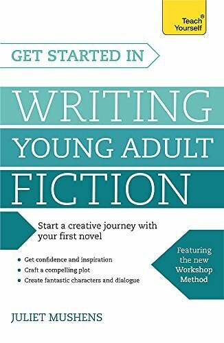 Get Started in Writing Young Adult Fiction by Juliet Mushens, 9781473607071
