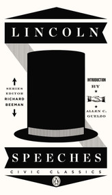 Lincoln Speeches by Abraham Lincoln, Allen C. Guelzo, Allen C. Guelzo, Richard Beeman, 9780143121985