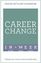 Change Your Career in a Week: Teach Yourself by Hilton Catt, 9781473607705