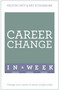 Change Your Career in a Week: Teach Yourself by Hilton Catt, 9781473607705