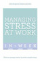 Managing Stress at Work in a Week: Teach Yourself by Stephen Evans-Howe, 9781473607859