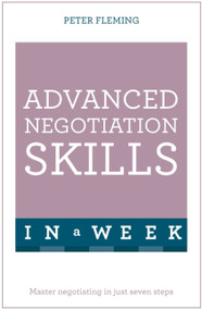 Negotiate Even Better Deals in a Week: Teach Yourself by Peter Fleming, 9781473608078