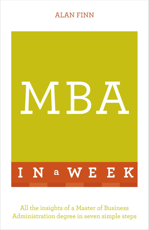 MBA in a Week by Alan Finn, 9781473608238
