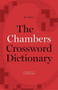 The Chambers Crossword Dictionary, 4th Edition by Chambers (Ed.), 9781473608405