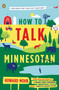 How to Talk Minnesotan (Revised for the 21st Century) by Howard Mohr, 9780143122692