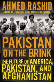 Pakistan on the Brink (The Future of America, Pakistan, and Afghanistan) by Ahmed Rashid, 9780143122838