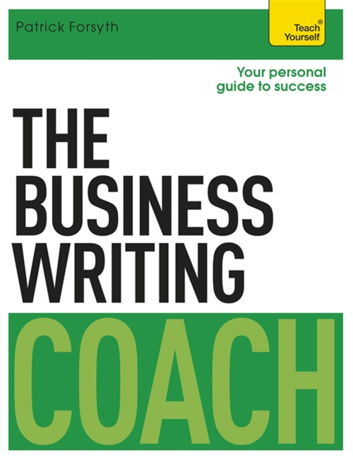 The Business Writing Coach by Patrick Forsyth, 9781473608849