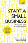 Start A Successful Small Business by David Weller, Vera Hughes, 9781473609181