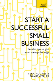 Start A Successful Small Business by David Weller, Vera Hughes, 9781473609181