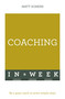 Successful Coaching in a Week: Teach Yourself by Matt Somers, 9781473609402