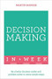 Successful Decision Making in a Week: Teach Yourself by Martin Manser, 9781473609501