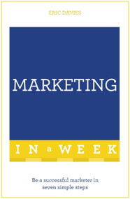 Successful Marketing in a Week: Teach Yourself by Eric Davies, 9781473609587
