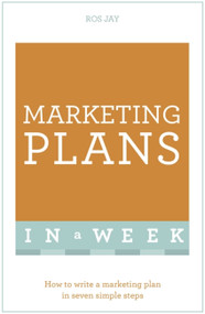 Marketing Plans in a Week by Ros Jay, 9781473609594