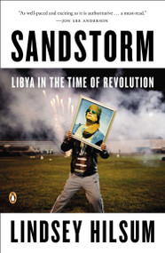 Sandstorm (Libya in the Time of Revolution) by Lindsey Hilsum, 9780143123606