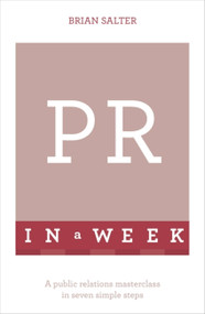 PR in a Week by Brian Salter, 9781473610293