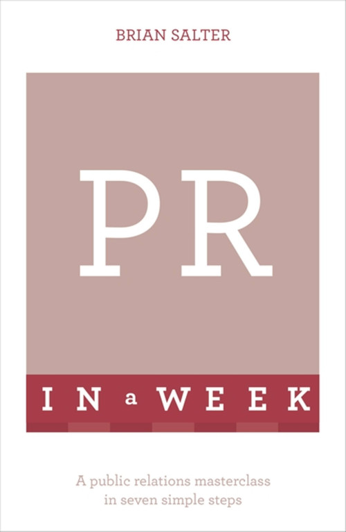 PR in a Week by Brian Salter, 9781473610293