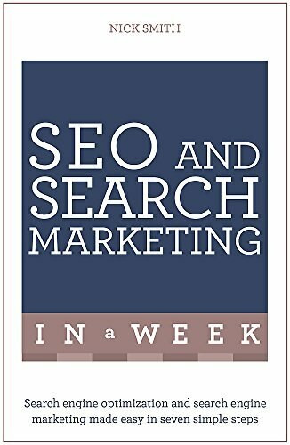 Successful SEO and Search Marketing in a Week: Teach Yourself by Nick Smith, 9781473610323