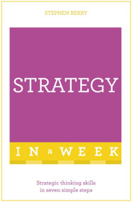 Successful Strategy in a Week: Teach Yourself by Stephen Berry, 9781473610347