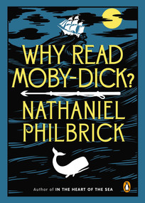 Why Read Moby-Dick? by Nathaniel Philbrick, 9780143123972