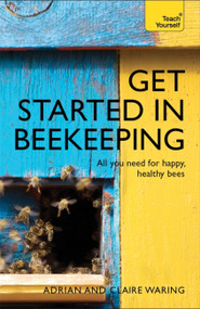 Get Started in Beekeeping by Adrian Waring, Claire Waring, 9781473611832