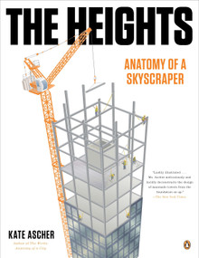 The Heights (Anatomy of a Skyscraper) by Kate Ascher, 9780143124085