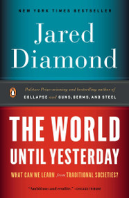 The World Until Yesterday (What Can We Learn from Traditional Societies?) by Jared Diamond, 9780143124405