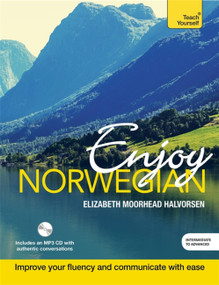 Enjoy Norwegian: Teach Yourself by Elizabeth Moorhead Halvorsen, 9781473613072