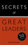 Secrets of Great Leaders (The 50 Strategies You Need to Inspire and Motivate) by Carol O'Connor, 9781473614918