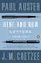 Here and Now (Letters 2008-2011) by Paul Auster, J. M. Coetzee, 9780143124917