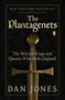 The Plantagenets (The Warrior Kings and Queens Who Made England) by Dan Jones, 9780143124924