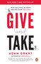 Give and Take (Why Helping Others Drives Our Success) by Adam Grant, 9780143124986