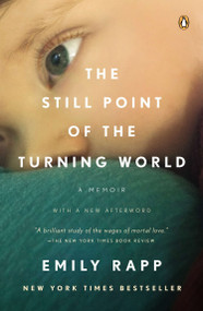 The Still Point of the Turning World by Emily Rapp Black, 9780143125105