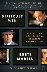 Difficult Men (Behind the Scenes of a Creative Revolution) by Brett Martin, 9780143125693