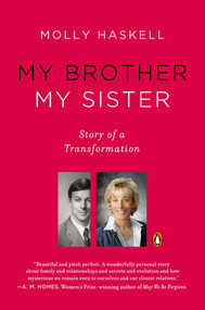 My Brother My Sister (Story of a Transformation) by Molly Haskell, 9780143125808