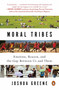 Moral Tribes (Emotion, Reason, and the Gap Between Us and Them) by Joshua Greene, 9780143126058