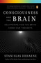 Consciousness and the Brain (Deciphering How the Brain Codes Our Thoughts) by Stanislas Dehaene, 9780143126263
