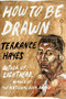 How to Be Drawn by Terrance Hayes, 9780143126881