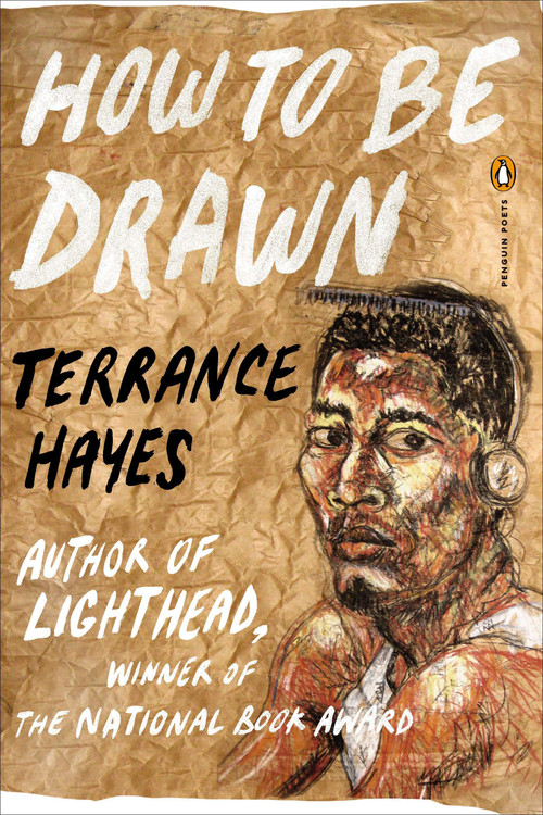 How to Be Drawn by Terrance Hayes, 9780143126881