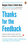Thanks for the Feedback (The Science and Art of Receiving Feedback Well) by Douglas Stone, Sheila Heen, 9780143127130