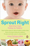 Sprout Right (Nutrition From Tummy To Toddler) by Lianne Phillipson-webb, 9780143173502