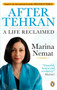 After Tehran (A Life Reclaimed) by Marina Nemat, 9780143175711