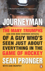 Journeyman (The Many Triumphs (and Even More Defeats) Of A Guy Who's Seen) by Sean Pronger, 9780143181026
