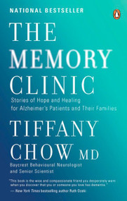 The Memory Clinic (Stories Of Hope And Healing For Alzheimer's Pts And Their Famils) by Tiffany Chow, Dr, 9780143186236