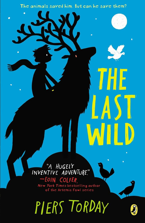 The Last Wild by Piers Torday, 9780147509659